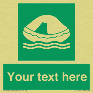 Custom sign safe condition Liferaft